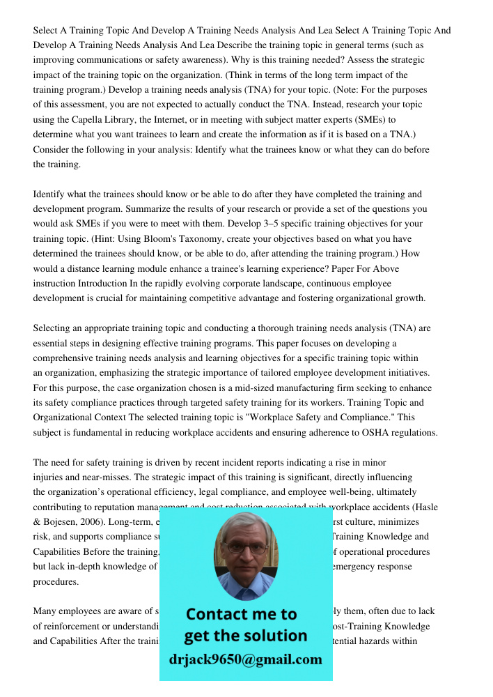 Describe the training topic in general terms (such as improving communications or safety awareness). Why is this training needed? Assess the strategic impact of