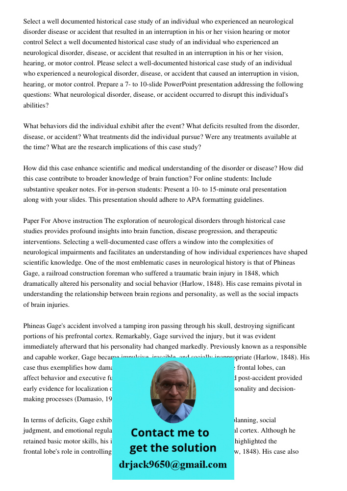 Please select a well-documented historical case study of an individual who experienced a neurological disorder, disease, or accident that caused an interruption