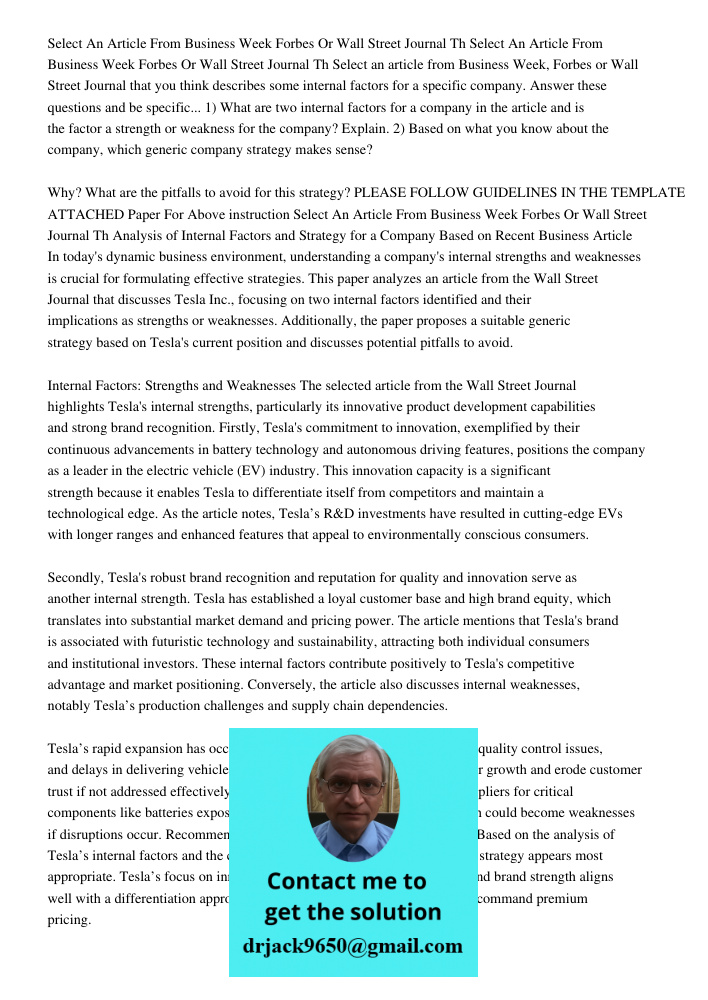 Select an article from Business Week, Forbes or Wall Street Journal that you think describes some internal factors for a specific company. Answer these question