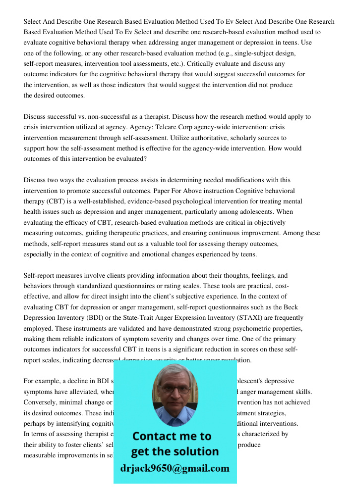 Select and describe one research-based evaluation method used to evaluate cognitive behavioral therapy when addressing anger management or depression in teens. 