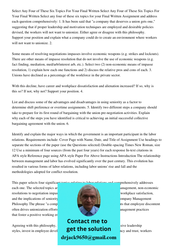 Select any four of these six topics for your Final Written Assignment and address each question comprehensively: 1. It has been said that "a company that deserv