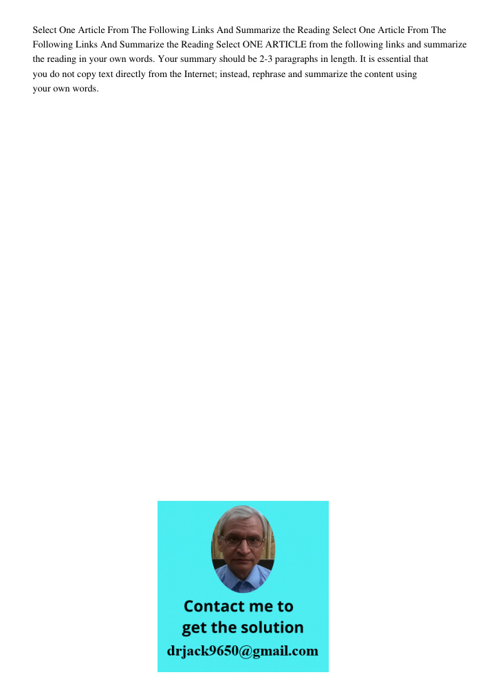 Select ONE ARTICLE from the following links and summarize the reading in your own words. Your summary should be 2-3 paragraphs in length. It is essential that y