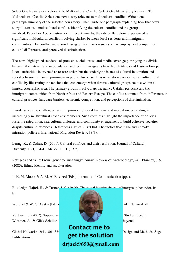 Select one news story relevant to multicultural conflict. Write a one-paragraph summary of the selected news story. Then, write one paragraph explaining how tha