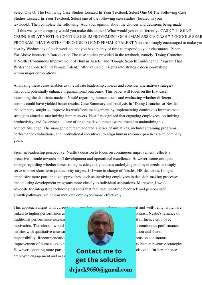 Select one of the following case studies (located in your textbook): Then complete the following: Add your opinion about the choices and decisions being made – 