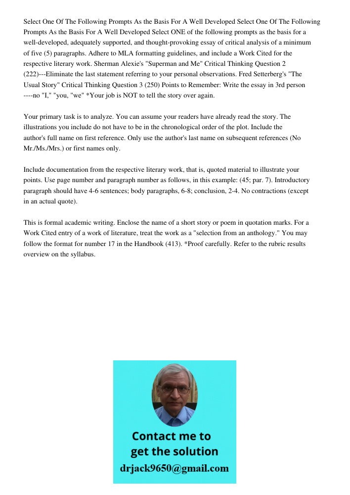 Select ONE of the following prompts as the basis for a well-developed, adequately supported, and thought-provoking essay of critical analysis of a minimum of fi