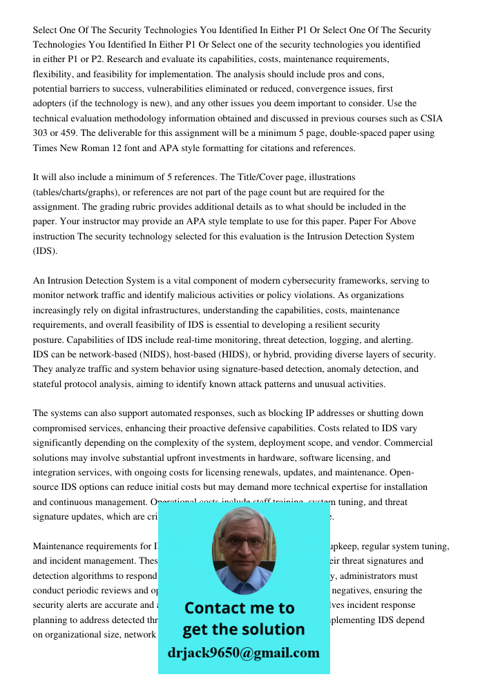 Select one of the security technologies you identified in either P1 or P2. Research and evaluate its capabilities, costs, maintenance requirements, flexibility,