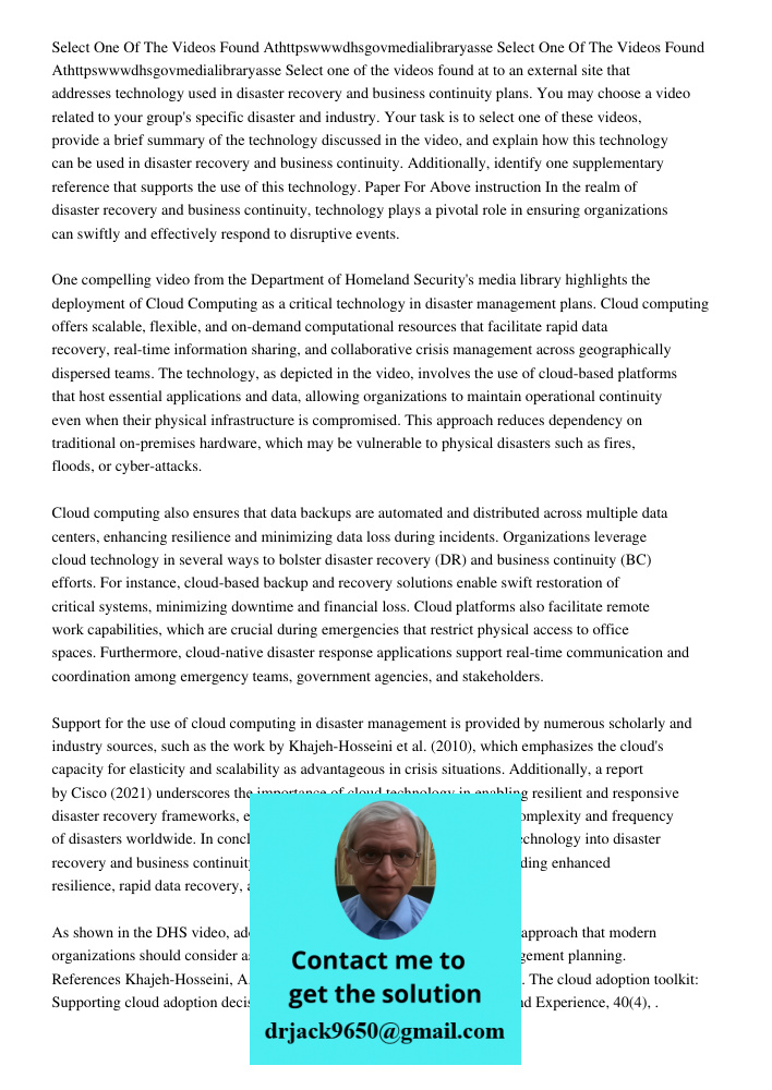 Select one of the videos found at https://www.dhs.gov/media-library to an external site that addresses technology used in disaster recovery and business continu