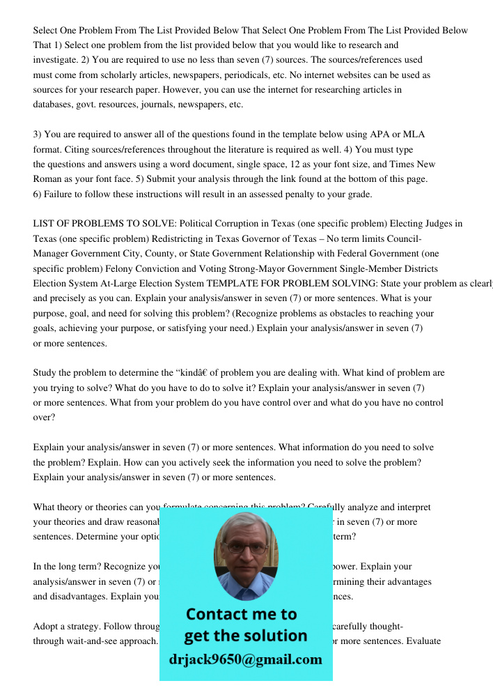 1) Select one problem from the list provided below that you would like to research and investigate. 2) You are required to use no less than seven (7) sources. T