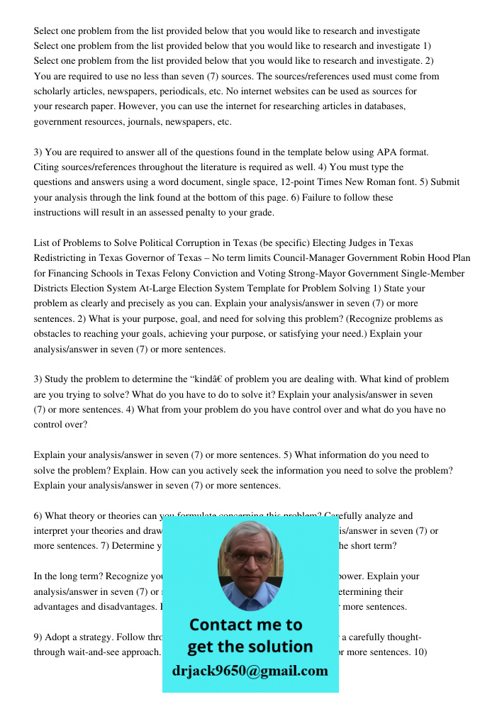 1) Select one problem from the list provided below that you would like to research and investigate. 2) You are required to use no less than seven (7) sources. T