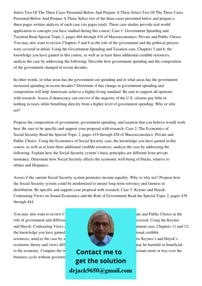 Select two of the three cases presented below and prepare a three-pages written analysis of each case (six pages total). These case studies provide real-world a