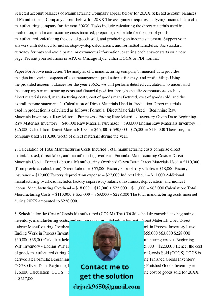 The assignment requires analyzing financial data of a manufacturing company for the year 20XX. Tasks include calculating the direct materials used in production