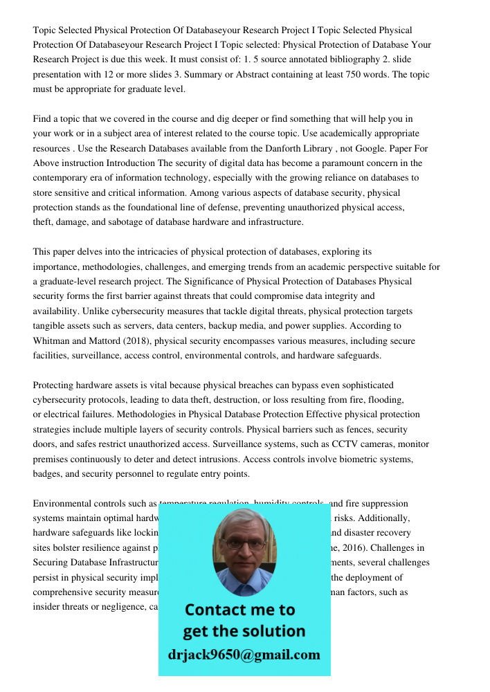 Topic selected: Physical Protection of Database Your Research Project is due this week. It must consist of: 1. 5 source annotated bibliography 2. slide presenta