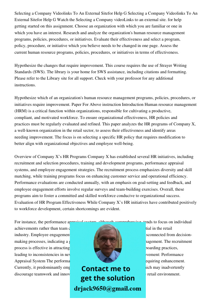 Watch the Selecting a Company videoLinks to an external site. for help getting started on this assignment. Choose an organization with which you are familiar or