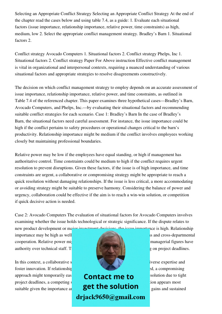 At the end of the chapter read the cases below and using table 7.4, as a guide: 1. Evaluate each situational factors (issue importance, relationship importance,