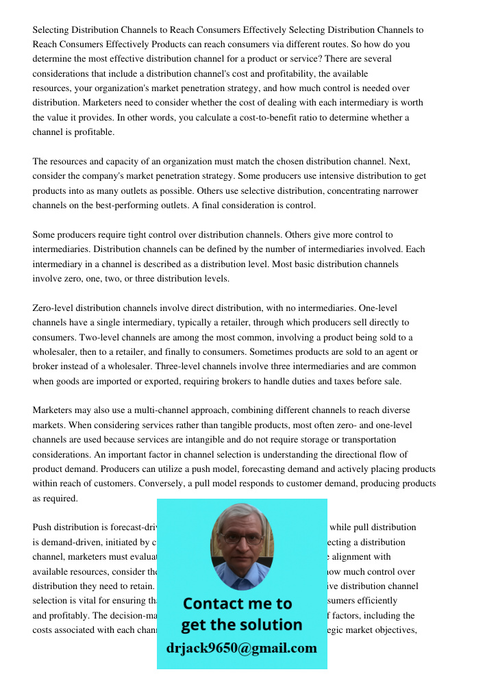 Products can reach consumers via different routes. So how do you determine the most effective distribution channel for a product or service? There are several c