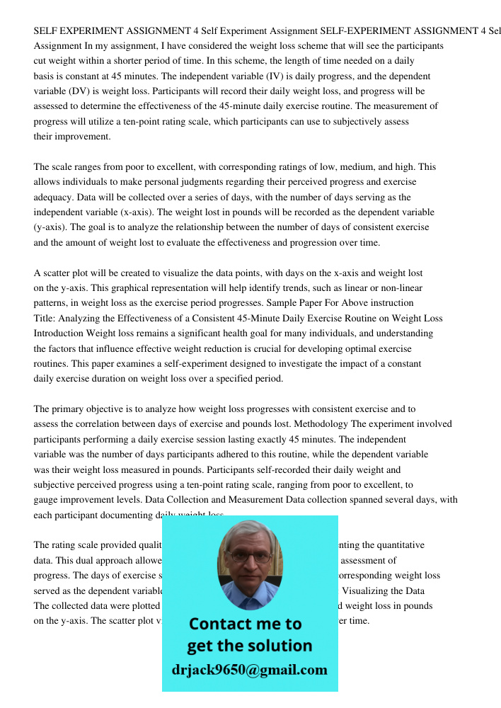In my assignment, I have considered the weight loss scheme that will see the participants cut weight within a shorter period of time. In this scheme, the length