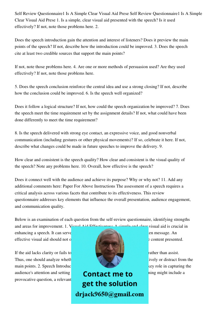 1. Is a simple, clear visual aid presented with the speech? Is it used effectively? If not, note those problems here. 2. Does the speech introduction gain the a