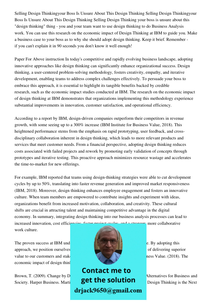 Selling Design Thinking your boss is unsure about this "design thinking" thing - you and your team want to use design thinking to do Business Analysis work. You