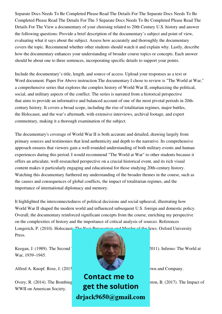 Separate Docs Needs To Be Completed Please Read The Details For The View a documentary of your choosing related to 20th Century U.S. history and answer the foll