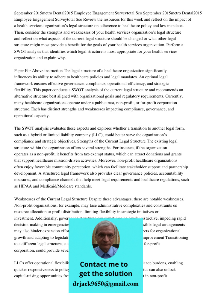 Review the resources for this week and reflect on the impact of a health services organization’s legal structure on adherence to healthcare policy and law manda