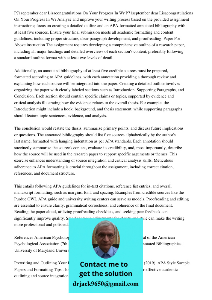 Analyze and improve your writing process based on the provided assignment instructions; focus on creating a detailed outline and an APA-formatted annotated bibl