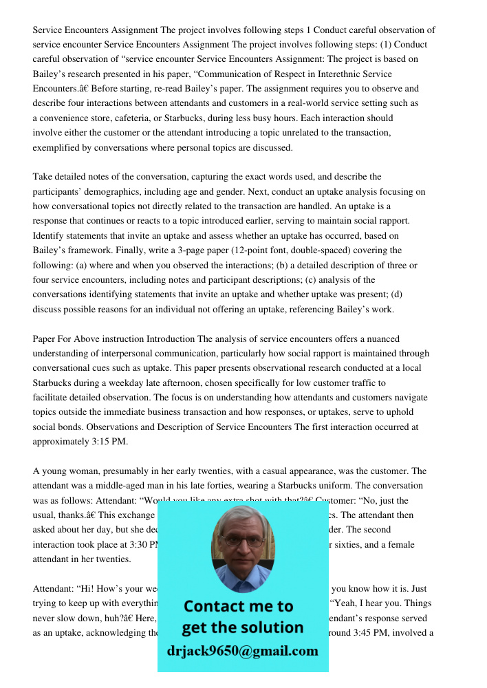 Service Encounters Assignment: The project is based on Bailey’s research presented in his paper, “Communication of Respect in Interethnic Service Encounters.” B
