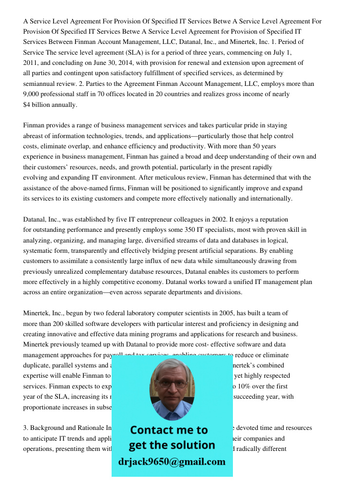 A Service Level Agreement for Provision of Specified IT Services Between Finman Account Management, LLC, Datanal, Inc., and Minertek, Inc. 1. Period of Service 