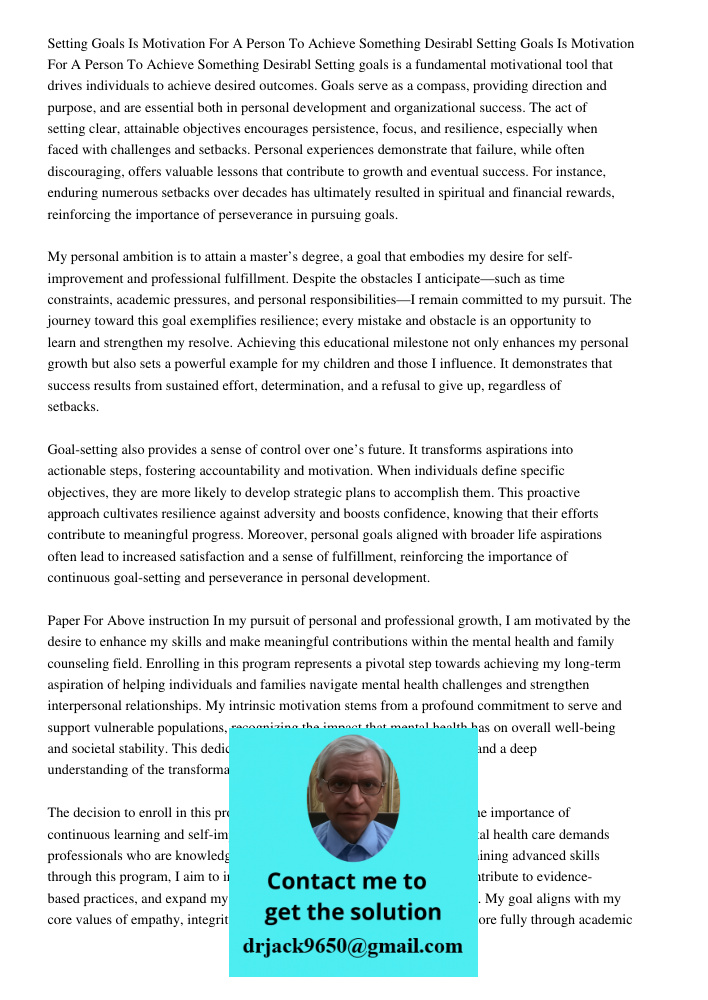 Setting goals is a fundamental motivational tool that drives individuals to achieve desired outcomes. Goals serve as a compass, providing direction and purpose,