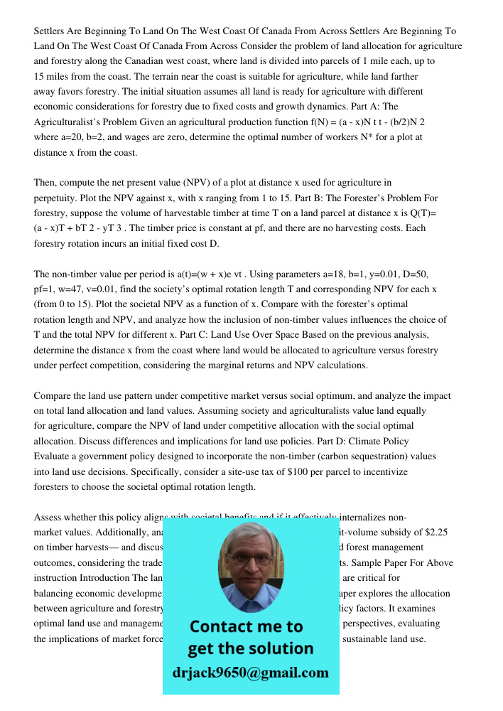 Consider the problem of land allocation for agriculture and forestry along the Canadian west coast, where land is divided into parcels of 1 mile each, up to 15 