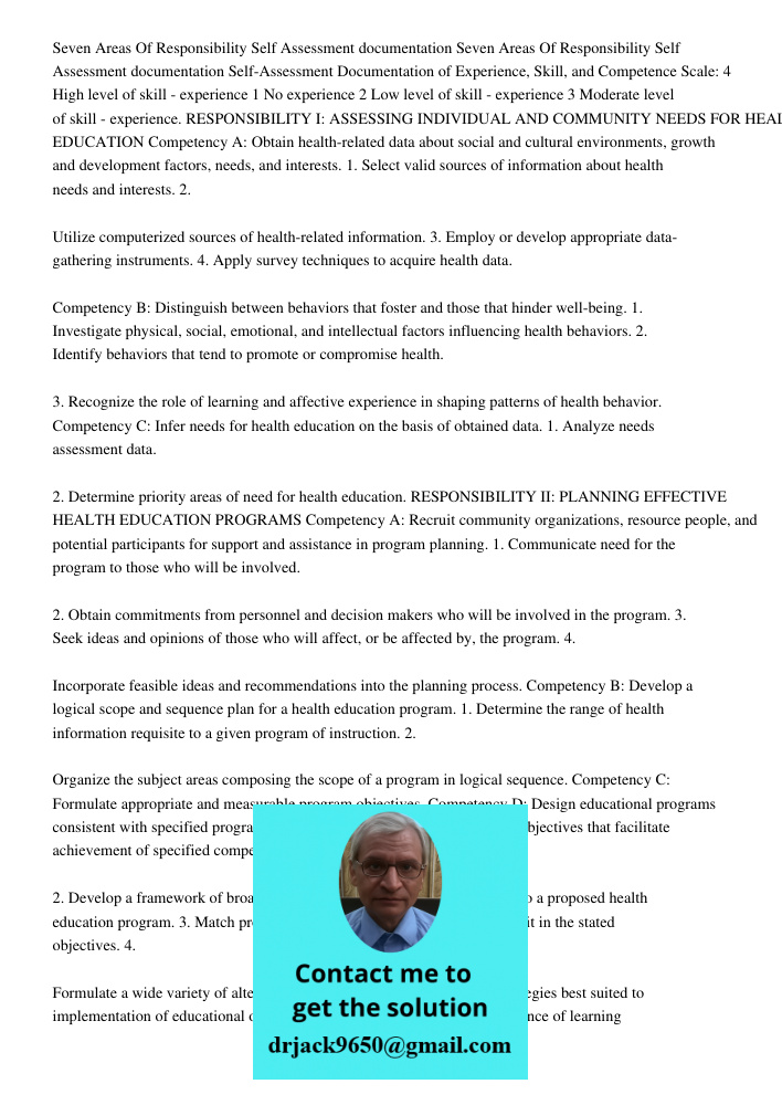 Self-Assessment Documentation of Experience, Skill, and Competence Scale: 4 High level of skill - experience 1 No experience 2 Low level of skill - experience 3