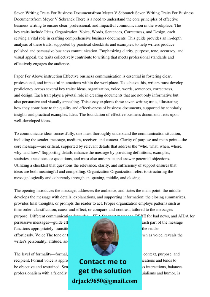 There is a need to understand the core principles of effective business writing to ensure clear, professional, and impactful communication in the workplace. The