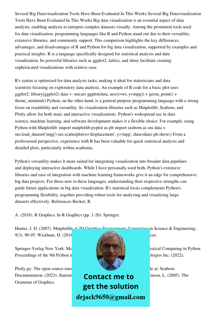 Big data visualization is an essential aspect of data analysis, enabling analysts to interpret complex datasets visually. Among the prominent tools used for dat