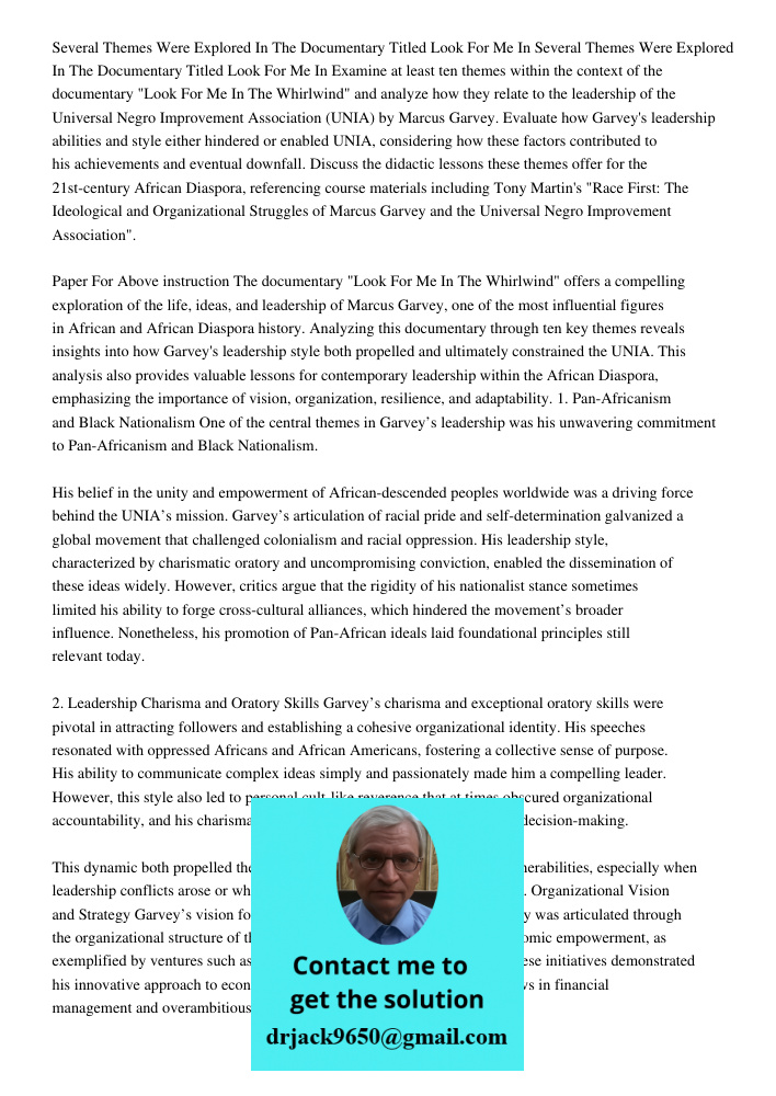 Examine at least ten themes within the context of the documentary "Look For Me In The Whirlwind" and analyze how they relate to the leadership of the Universal 