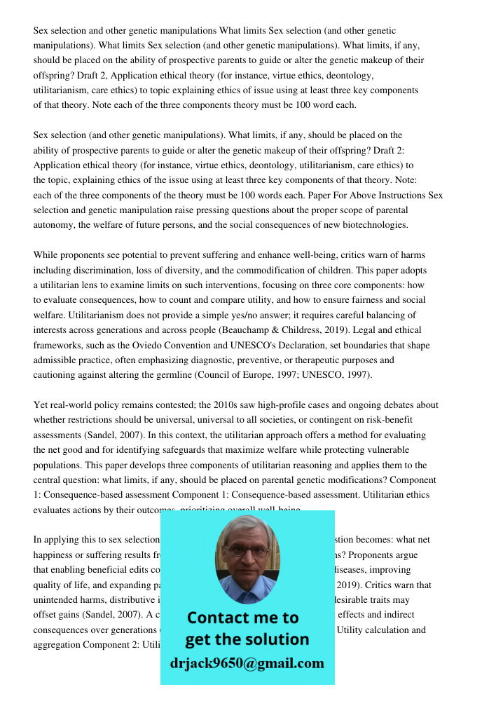 Sex selection (and other genetic manipulations). What limits, if any, should be placed on the ability of prospective parents to guide or alter the genetic makeu