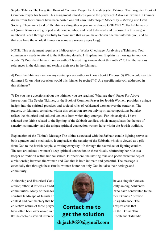 This assignment introduces you to the prayers of Ashkenazi women. Tkhinnes drawn from four sources have been posted on CULearn under Topic: Modernity – Moving i