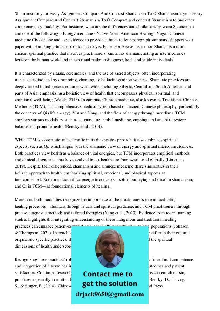 Compare and contrast Shamanism to one other complementary modality. For instance, what are the differences and similarities between Shamanism and one of the fol