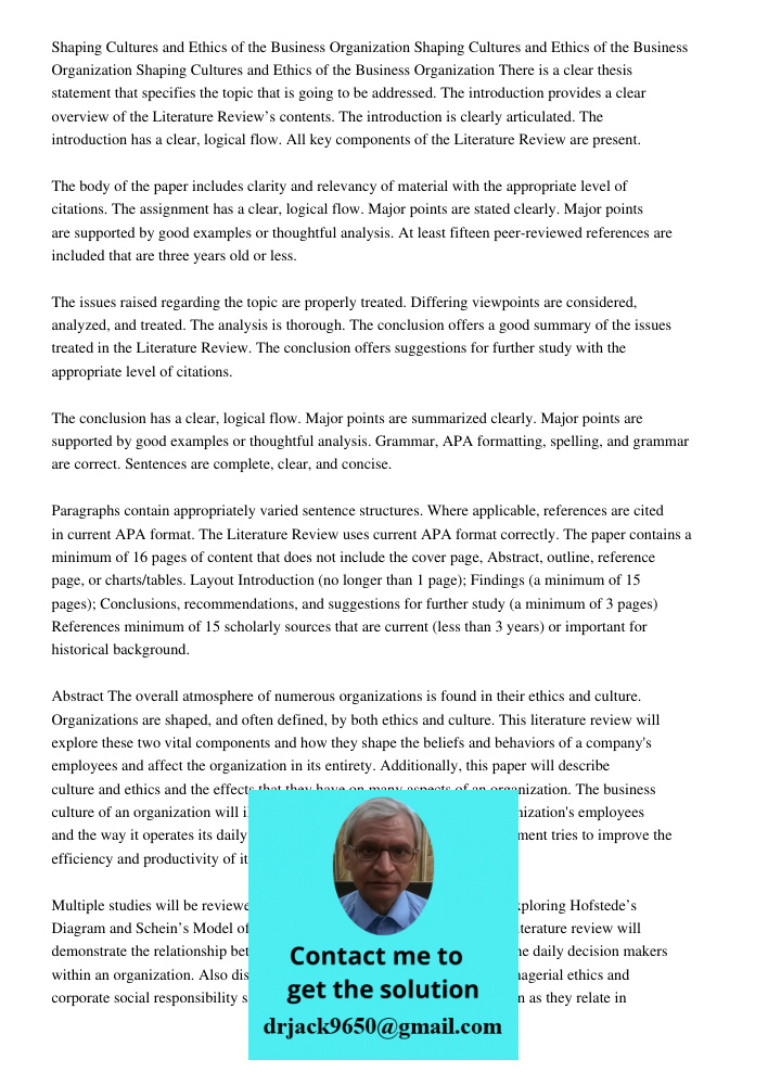 Shaping Cultures and Ethics of the Business Organization There is a clear thesis statement that specifies the topic that is going to be addressed. The introduct