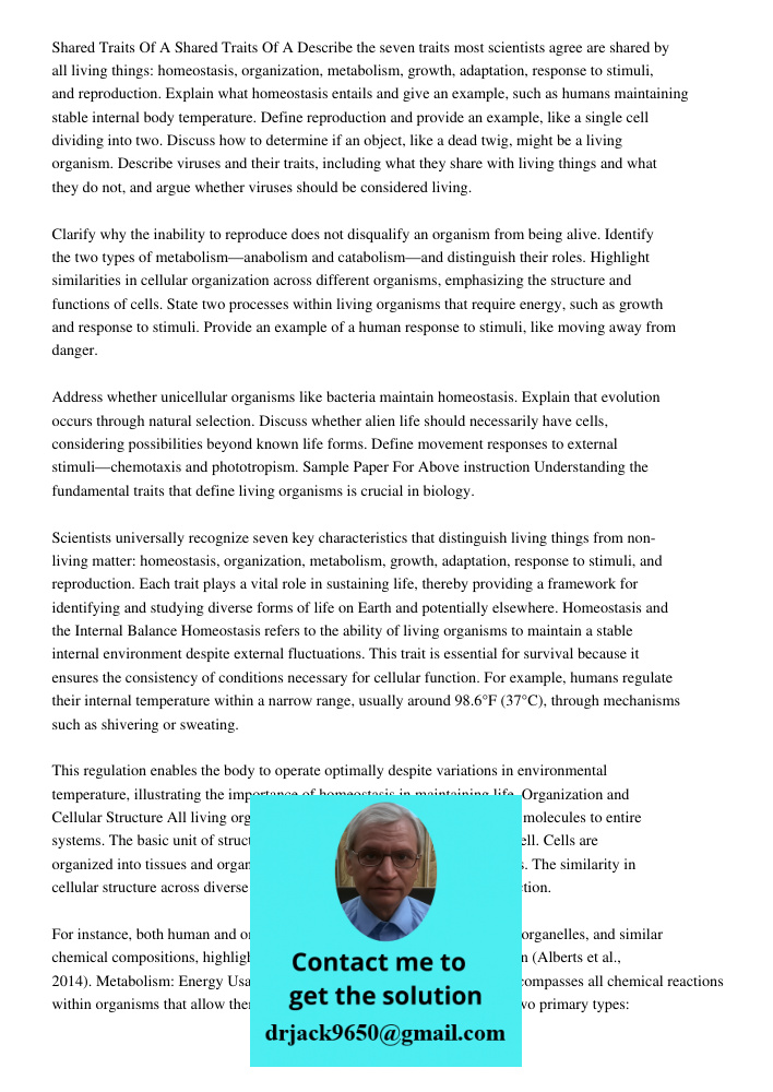 Describe the seven traits most scientists agree are shared by all living things: homeostasis, organization, metabolism, growth, adaptation, response to stimuli,