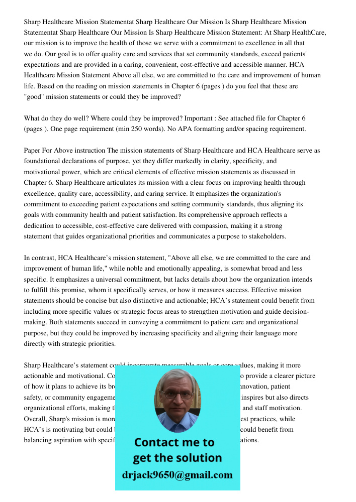 Sharp Healthcare Mission Statement: At Sharp HealthCare, our mission is to improve the health of those we serve with a commitment to excellence in all that we d