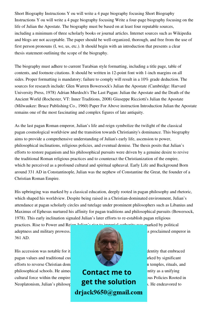 Write a four-page biography focusing on the life of Julian the Apostate. The biography must be based on at least four reputable sources, including a minimum of 