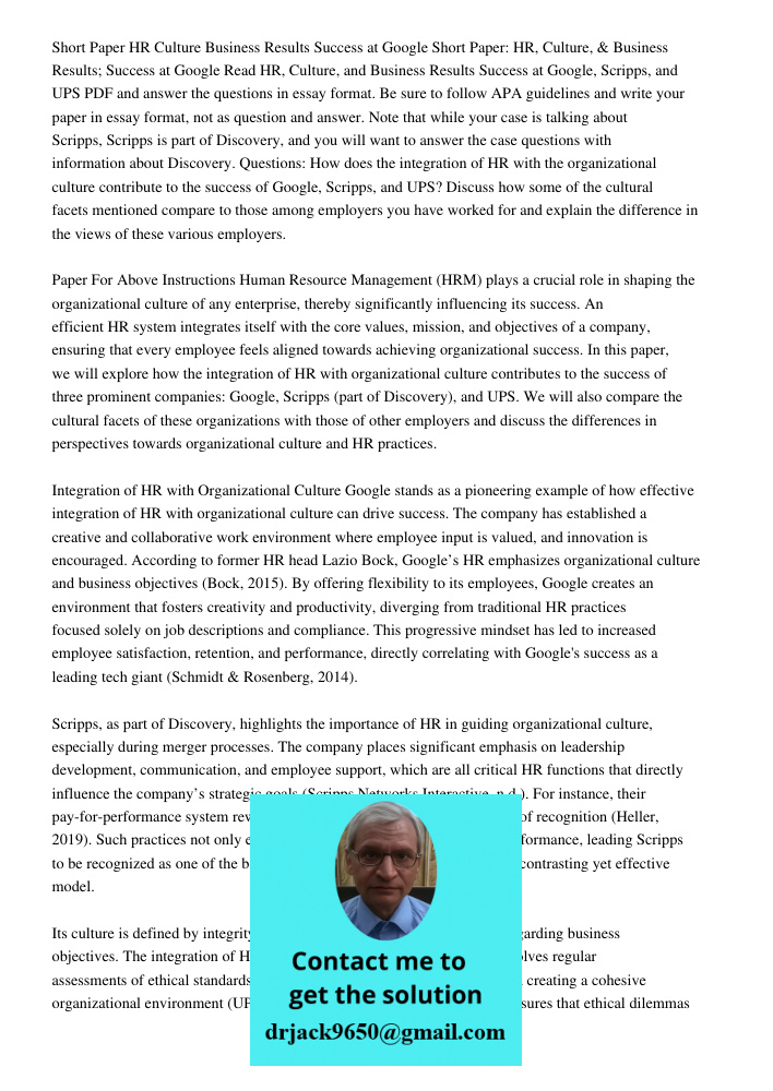 Read HR, Culture, and Business Results Success at Google, Scripps, and UPS PDF and answer the questions in essay format. Be sure to follow APA guidelines and wr