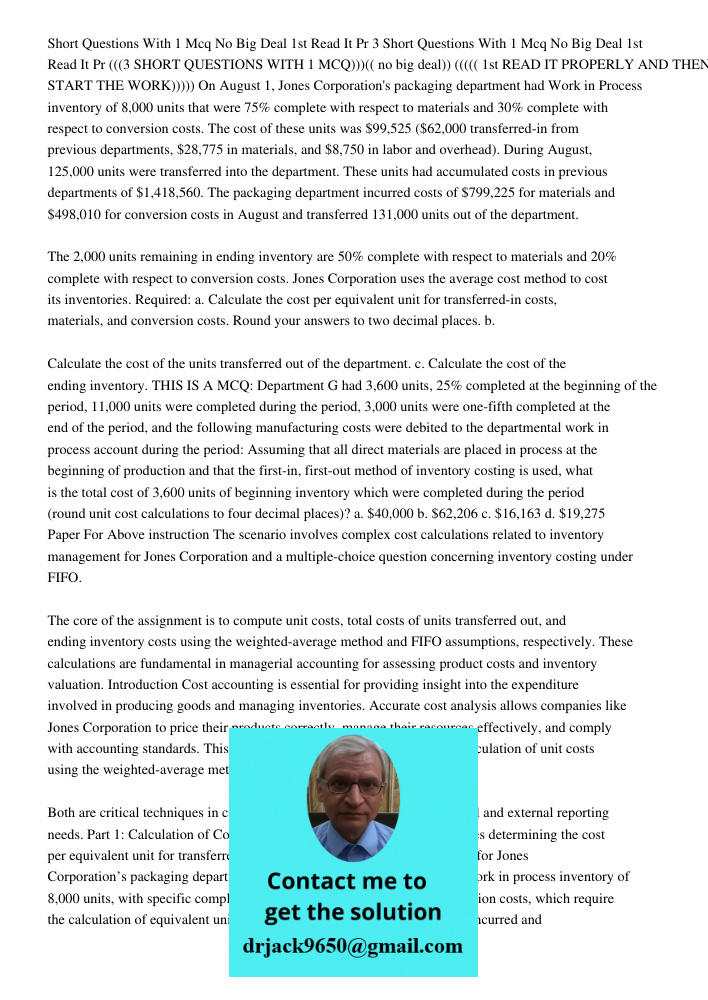 (((3 SHORT QUESTIONS WITH 1 MCQ)))(( no big deal)) ((((( 1st READ IT PROPERLY AND THEN START THE WORK))))) On August 1, Jones Corporation's packaging department