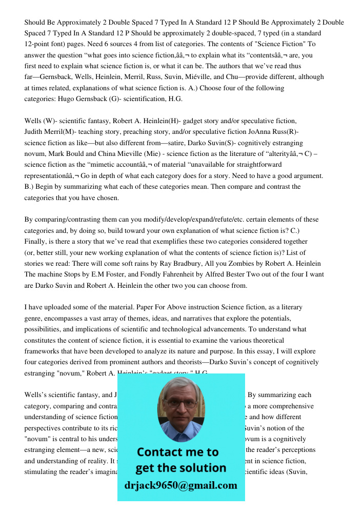 Should be approximately 2 double-spaced, 7 typed (in a standard 12-point font) pages. Need 6 sources 4 from list of categories. The contents of "Science Fiction