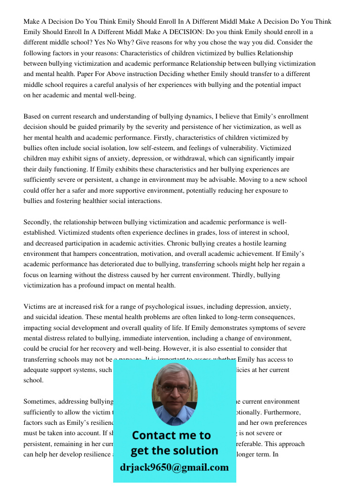 Make A DECISION: Do you think Emily should enroll in a different middle school? Yes No Why? Give reasons for why you chose the way you did. Consider the followi
