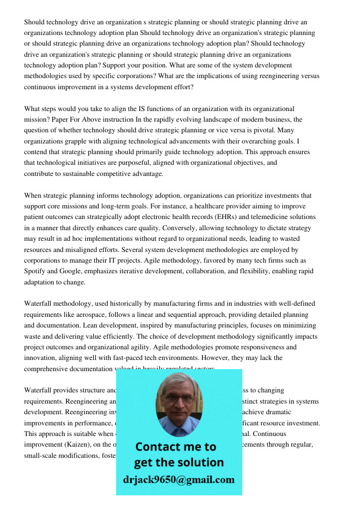 Should technology drive an organization's strategic planning or should strategic planning drive an organizations technology adoption plan? Support your position