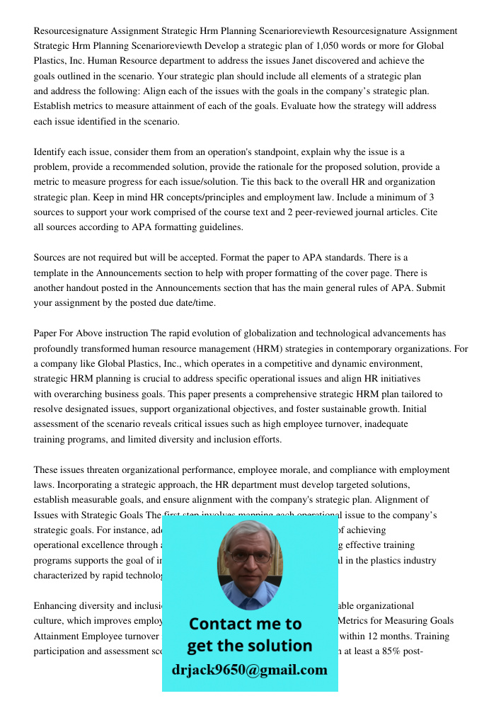 Develop a strategic plan of 1,050 words or more for Global Plastics, Inc. Human Resource department to address the issues Janet discovered and achieve the goals