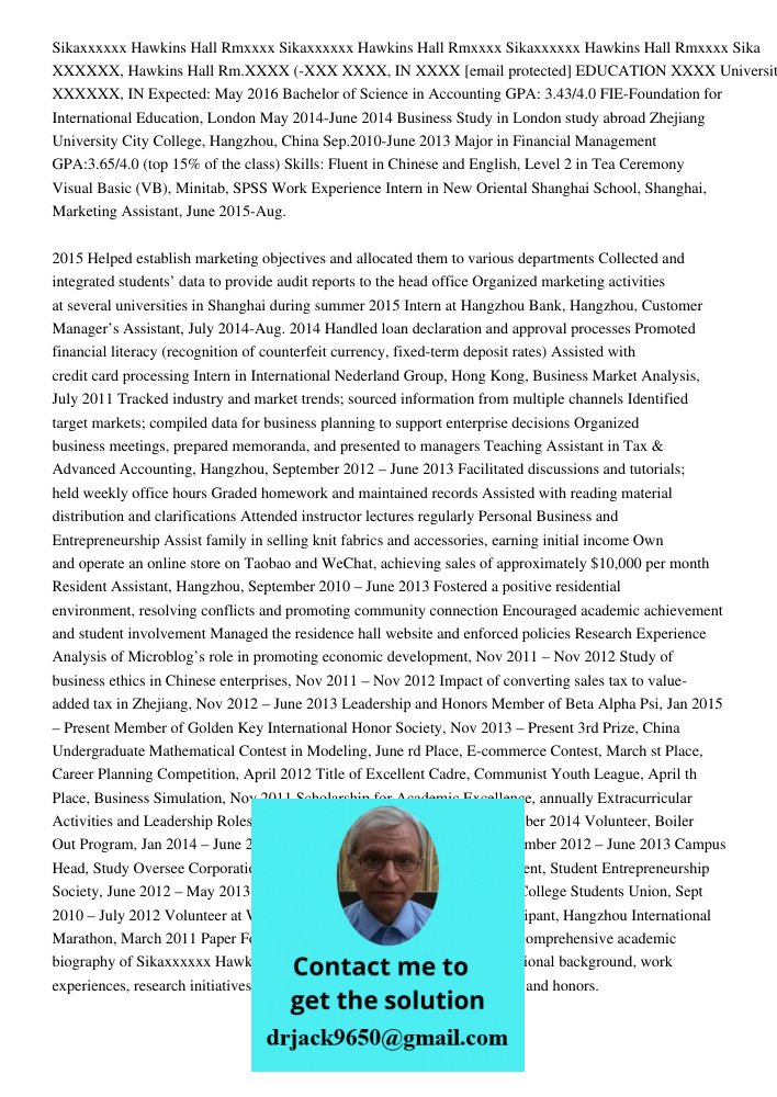 Sikaxxxxxx Hawkins Hall Rmxxxx Sika XXXXXX, Hawkins Hall Rm.XXXX (-XXX XXXX, IN XXXX [email protected] EDUCATION XXXX University, XXXXXX, IN Expected: May 2016 