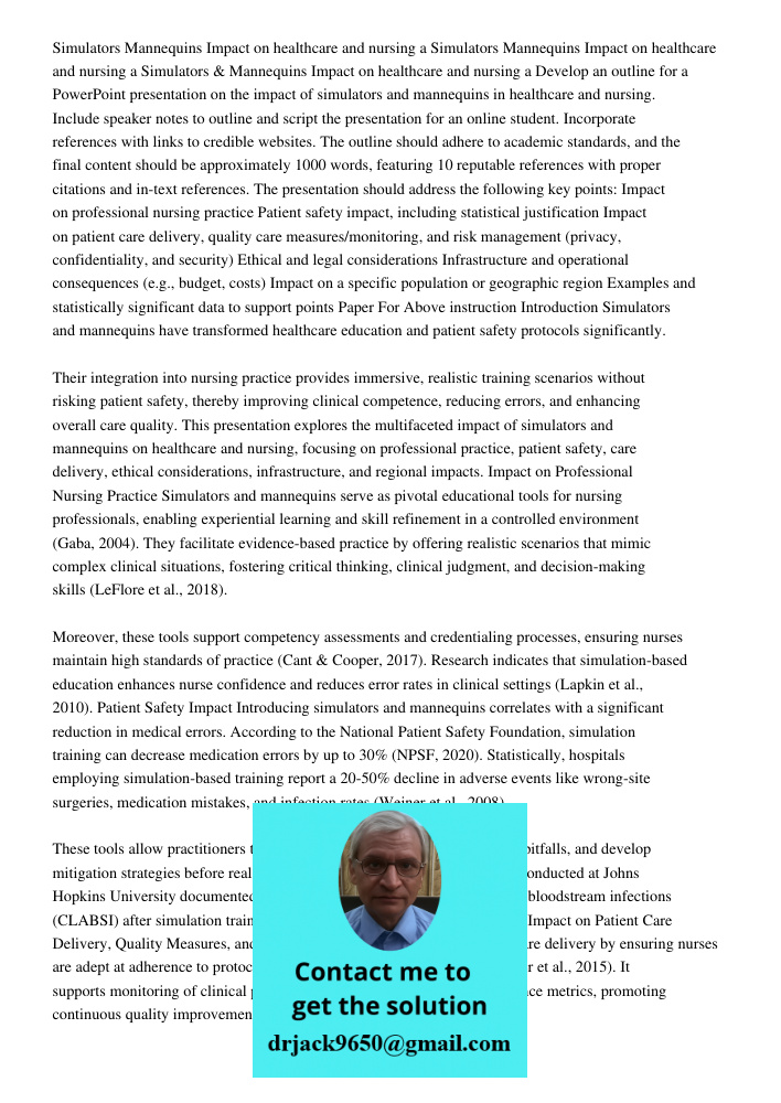 Simulators Mannequins Impact on healthcare and nursing a Develop an outline for a PowerPoint presentation on the impact of simulators and mannequins in healthca
