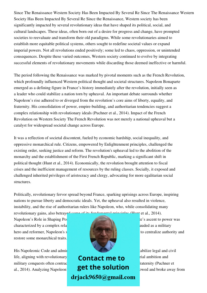 Since the Renaissance, Western society has been significantly impacted by several revolutionary ideas that have shaped its political, social, and cultural lands