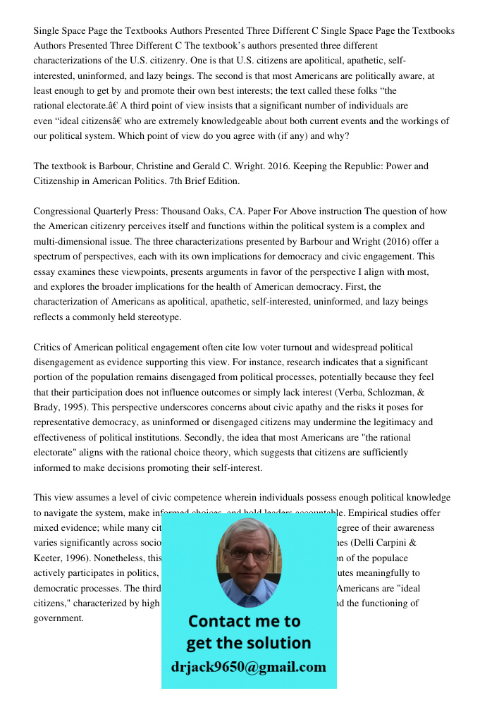 The textbook’s authors presented three different characterizations of the U.S. citizenry. One is that U.S. citizens are apolitical, apathetic, self-interested, 
